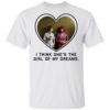 If You Have A Problem With Me Get Over It You’ll Make Yourself Shirt