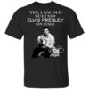 Yes I Am Old But I Saw Freddie Mercury On Stage Shirt