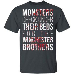 Monster Check Under Their Beds For The Winchester Brothers Shirt