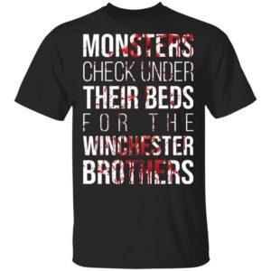 Monster Check Under Their Beds For The Winchester Brothers Shirt