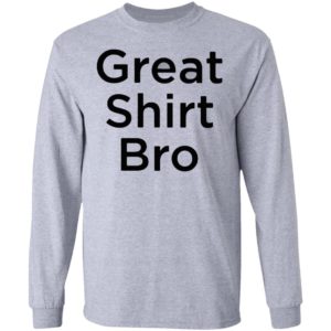 Pat Mcafee Great Bro Shirt, Long Sleeve, Hoodie