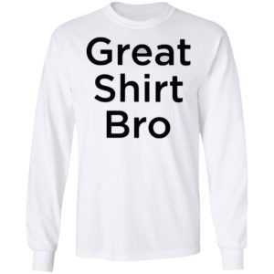 Pat Mcafee Great Bro Shirt, Long Sleeve, Hoodie