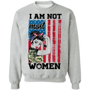 Strong Woman I Am Not Most Women American Flag Shirt