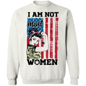 Strong Woman I Am Not Most Women American Flag Shirt