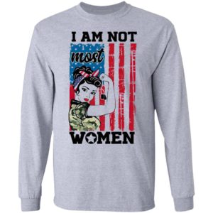 Strong Woman I Am Not Most Women American Flag Shirt
