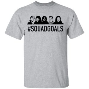 SQUAD GOALS Supreme Court Justices RBG Shirt