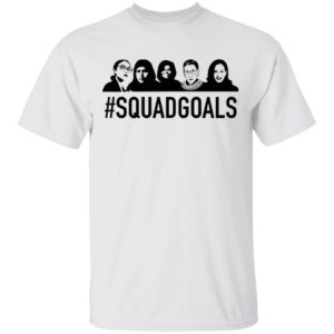 SQUAD GOALS Supreme Court Justices RBG Shirt