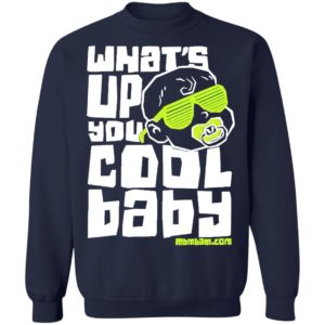 Mcelroy Brothers Merch Mbmbam Merch Whats Up You Cool Baby Shirt