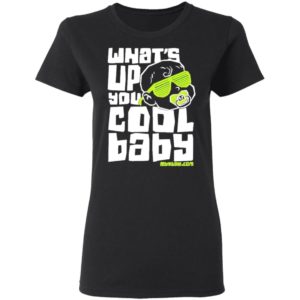 Mcelroy Brothers Merch Mbmbam Merch Whats Up You Cool Baby Shirt