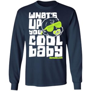 Mcelroy Brothers Merch Mbmbam Merch Whats Up You Cool Baby Shirt