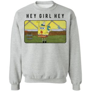SpongeBob SquarePants Hey Girl Hey shirt
