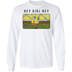 SpongeBob SquarePants Hey Girl Hey shirt