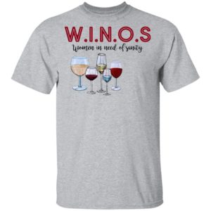 Winos Women In Need Of Sanity Wine Shirt
