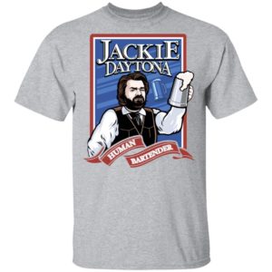 Jackie Daytona Regular Human Bartender shirt