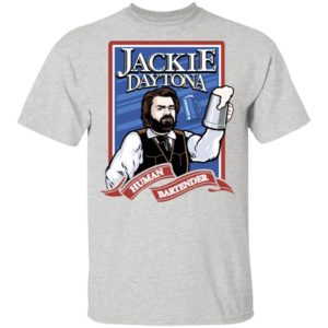 Jackie Daytona Regular Human Bartender shirt