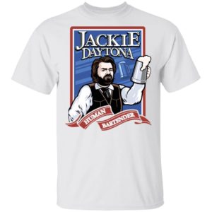 Jackie Daytona Regular Human Bartender shirt