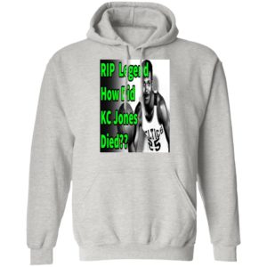 Rip Legend How Did Kc Jones Died 1932 2020 Shirt