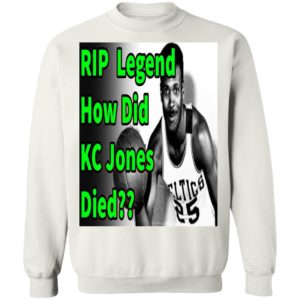 Rip Legend How Did Kc Jones Died 1932 2020 Shirt