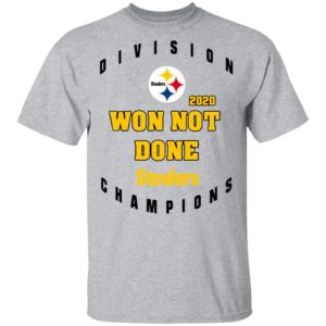 Division 2020 Won Not Done Pittsburgh Steelers Champions Shirt