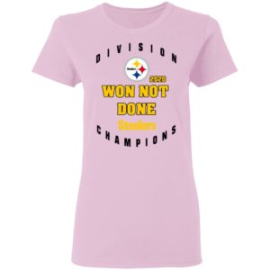 Division 2020 Won Not Done Pittsburgh Steelers Champions Shirt