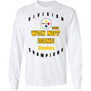 Division 2020 Won Not Done Pittsburgh Steelers Champions Shirt