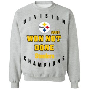 Division 2020 Won Not Done Pittsburgh Steelers Champions Shirt