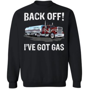 Back Off I’Ve Got Gas Truck Shirt