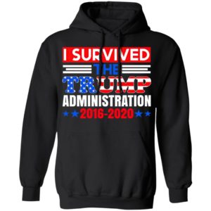 I Survived The Trump Administration Trump Shirt