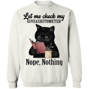 Let Me Check My Giveashitometer Nope Nothing Black Cat Shirt