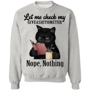 Let Me Check My Giveashitometer Nope Nothing Black Cat Shirt