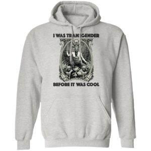 I Was Transgender Before It Was Cool Baphomet Shirt