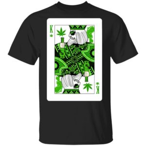 King Of Weed Playing Card Marijuana Pot Smoker Stoner Pot Weed King Shirt