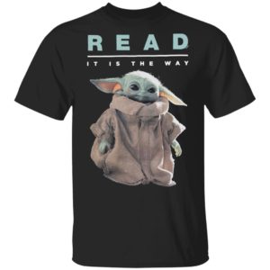 Baby Yoda The Child Star Wars Read It Is The Way Shirt, Ladies Tee