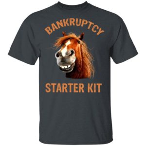 Bankruptcy Starter Kit Shirt