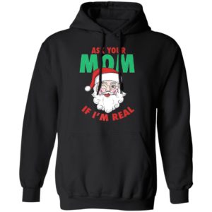 Ask Your Mom Santa Funny Naughty Ugly Christmas Sweater