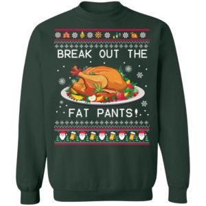 Break Out The Fat Pants Ugly Christmas Sweater