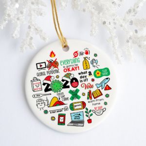 Everything It?s Gonna Be Okay Remembering Events Pandemic Christmas QuaranTine 2020 Tree Decoration Christmas Ornament