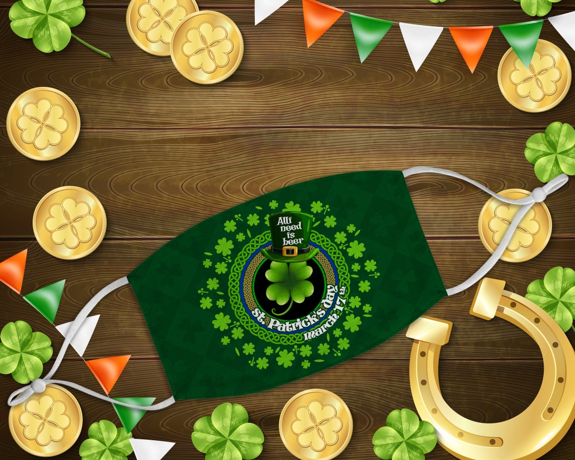 All I Need Is Beer St Patrick’s Day March 17th Face Mask All I Need Is Beer St Patrick’s Day March 17th Face Mask
