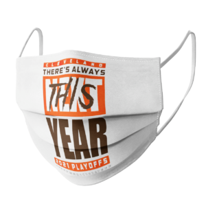 Cleveland Browns Theres Always Next This Year 2021 Playoffs face mask