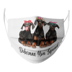 Doberman Mom Squad Flower face mask