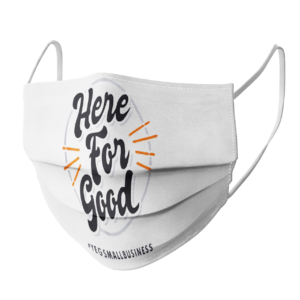 Here For Good face mask
