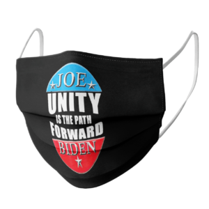 Joe Biden Unity Is The Path Forward face mask