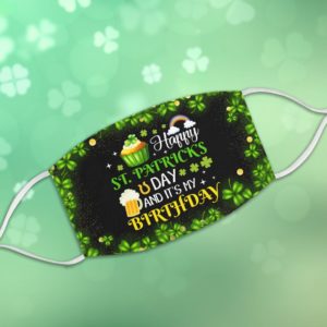 It’s My Birthday 17 March Happy St Patrick’s Day Face Mask