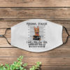Personal Stalker French Bulldog Face Mask Cover Personal Stalker French Bulldog Face Mask Cover