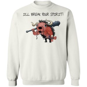 Kaido I Will Break Your Spirit Shirt