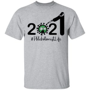 Happy New Year 2021 anti Covid 19 #Phlebotomist Life shirt