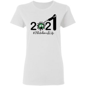 Happy New Year 2021 anti Covid 19 #Phlebotomist Life shirt