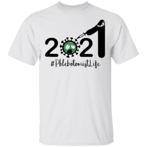 Happy New Year 2021 anti Covid 19 #Phlebotomist Life shirt