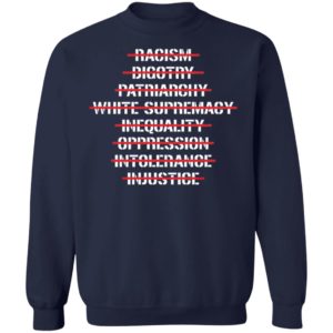 Anti Racism Bigotry Patriarchy White Supremacy Shirt