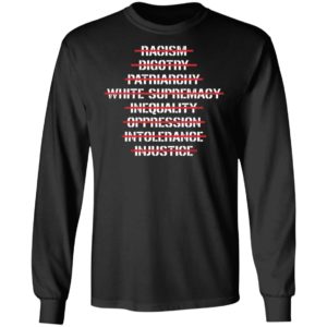 Anti Racism Bigotry Patriarchy White Supremacy Shirt